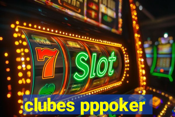 clubes pppoker